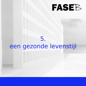 Een gezonde levenstijl voor de ondernemer van Fase-B